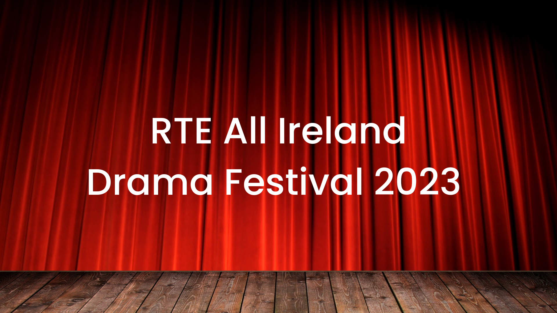 RTE All Drama Festival 2023